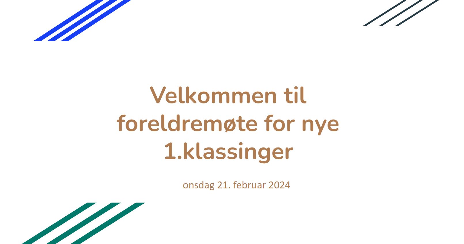 Nye 1. tr: Presentasjon fra foreldremøtet